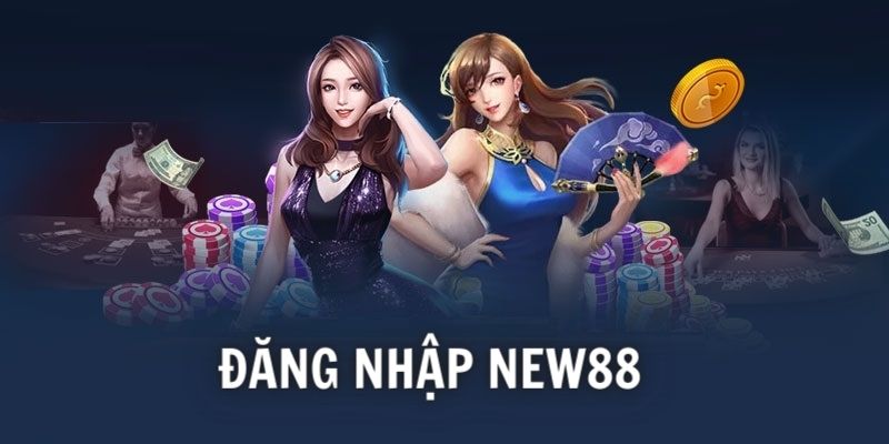 Hướng dẫn đăng nhập NEW88 nhanh chóng, dễ dàng và không bị chặn