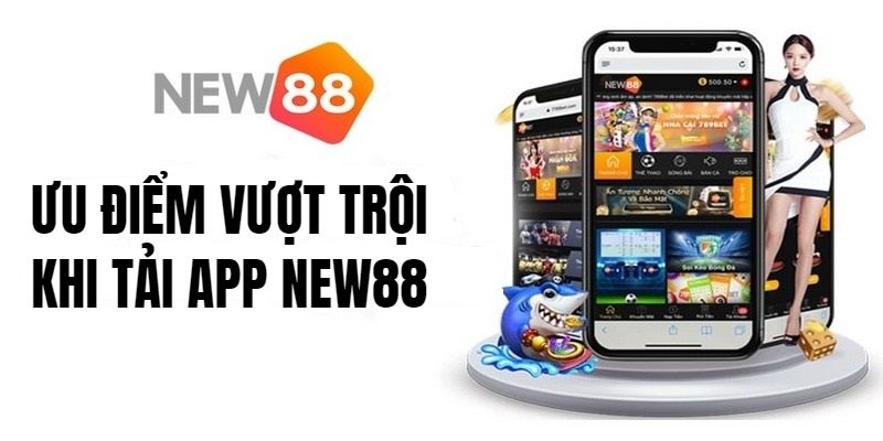  Nhiều khuyến mãi hấp dẫn khi tải app New88 về máy